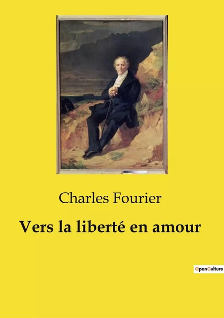 Vers la liberté en amour - Charles Fourier - CULTUREA