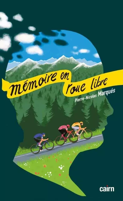 Mémoire en roue libre - Pierre-Nicolas Marqués - CAIRN