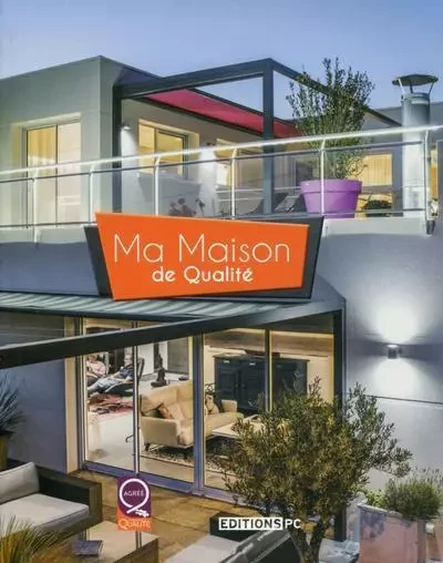 Ma Maison De Qualité -  MAISONS DE QUALITE ASSOCIATION - PC