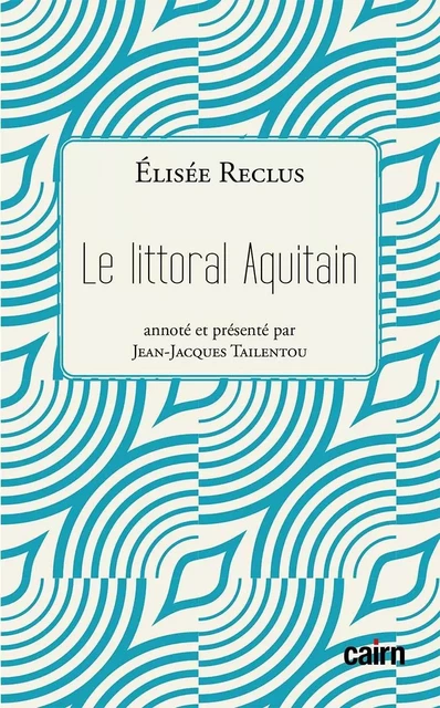 LE LITTORAL AQUITAIN -  - CAIRN