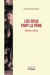 Les deux font le père - destins croisés