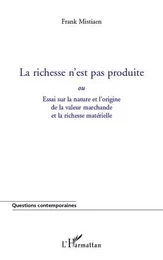 La richesse n'est pas produite