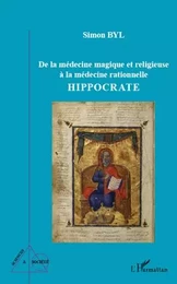 De la médecine magique et religieuse à la médecine rationnelle