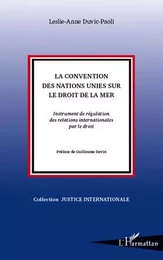 La Convention des Nations Unies sur le droit de la mer