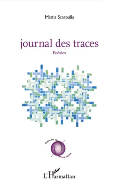 Journal des traces - Mattia Scarpulla - Editions L'Harmattan