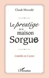 Le prestige de la maison Sorgue