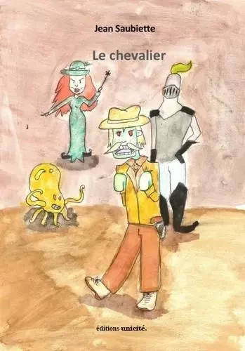 Le chevalier - SAUBIETTE JEAN - Unicité