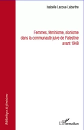 Femmes féminisme sionisme dans la communauté juive de Palestine avant 1948