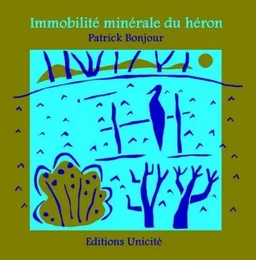 Immobilité minérale du héron