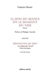 Le don du silence est le diamant du vide suivi de Définitions de Dieu