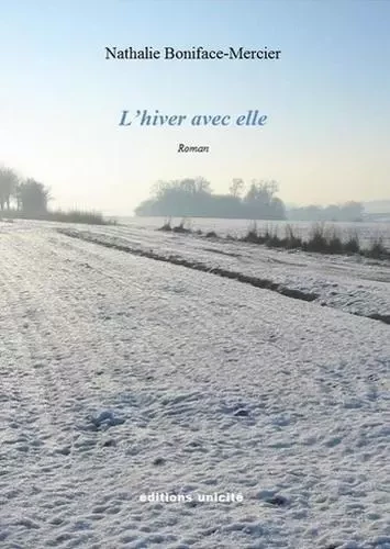 L’hiver avec elle - Nathalie Boniface-Mercier - Unicité