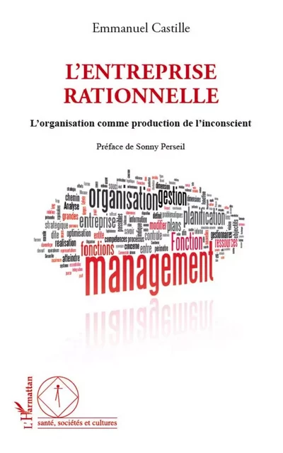 L'entreprise rationnelle - Emmanuel Castille - Editions L'Harmattan