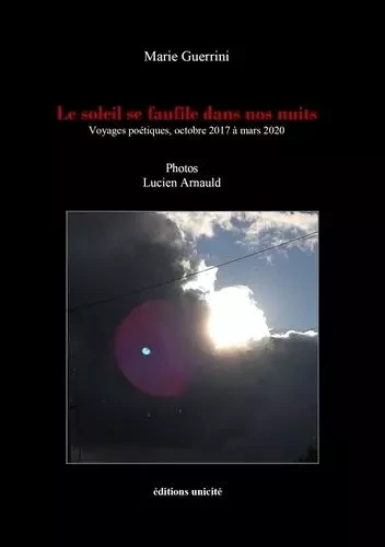 Le soleil se faufile dans nos nuits - Marie Guerrini - UNICITE