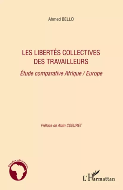 Les libertés collectives des travailleurs - Ahmed Bello - Editions L'Harmattan