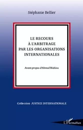 Le recours à l'arbitrage par les organisations internationales