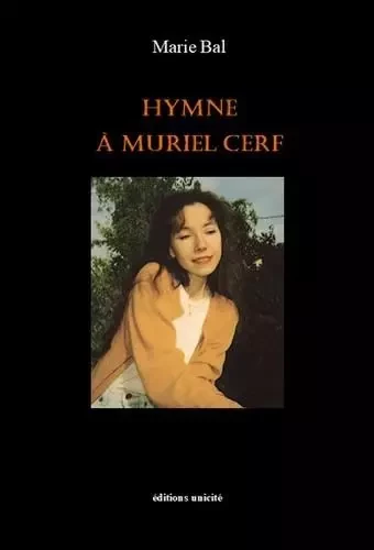 Hymne à Muriel Cerf - Marie Bal - UNICITE