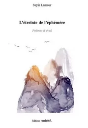 L'etreinte de l'ephemere poemes d'eveil