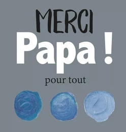 Merci Papa pour tout !