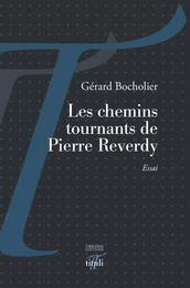 Les chemins tournants de Pierre Reverdy