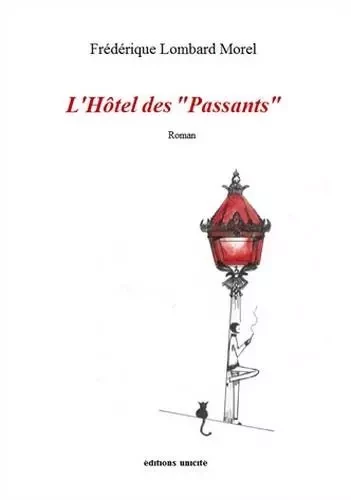 L'hotel des passants - L. MOREL F. - Unicité