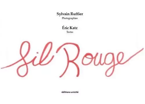 Fil rouge - Éric Katz, Sylvain Ruffier - UNICITE