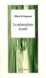 LES METAMORPHOSES DU POETE