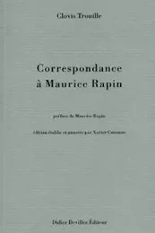 CORRESPONDANCE A MAURICE RAPIN