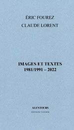 Images et Textes (1981/1991-2022)