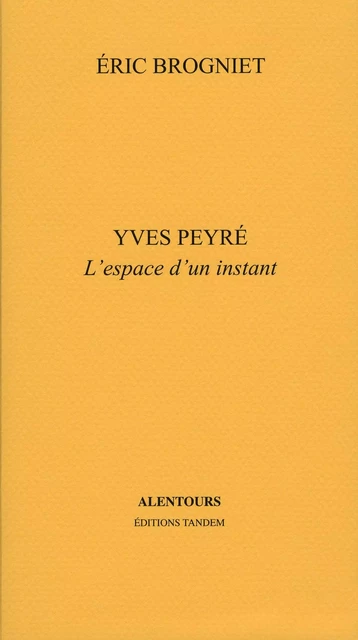 Yves Peyré L'espace d'un instant - Eric Brogniet - TANDEM