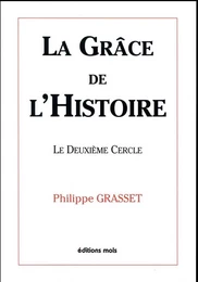 La grace de l histoire. le deuxieme cercle