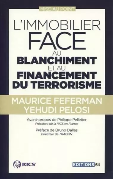 L Immobilier Face Au Blanchiment Et Au Financement Du Terrorisme -  FEFERMAN/PELOSI - PC