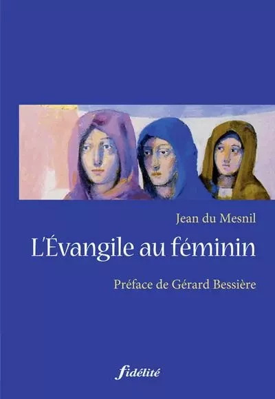 L'Évangile au féminin -  Collectif - FIDELITE