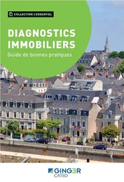 Diagnostics immobiliers - Guide de bonnes pratiques