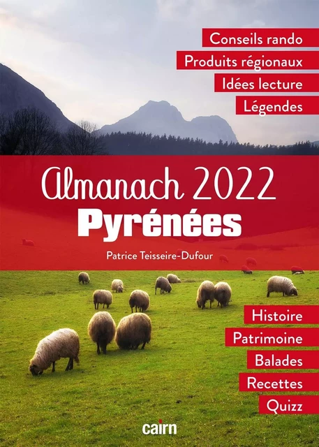 ALMANACH 2022 Pyrénées - Patrice Teisseire-Dufour - CAIRN