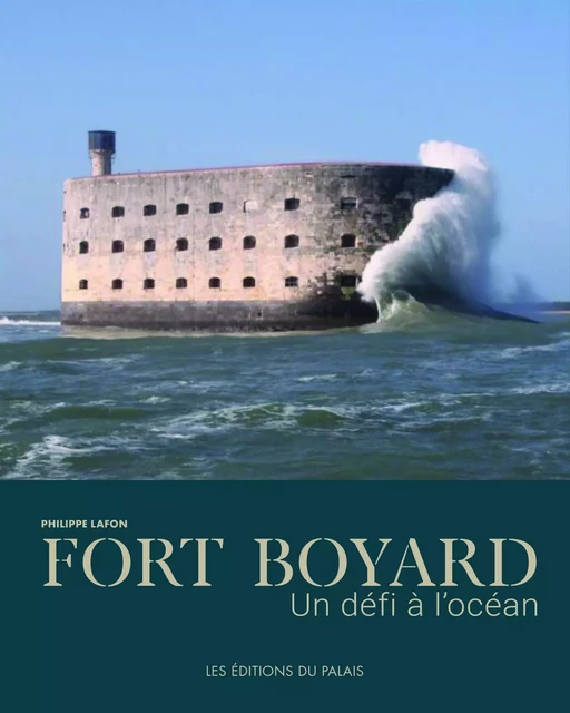 FORT BOYARD -  LAFON PHILIPPE - DU PALAIS