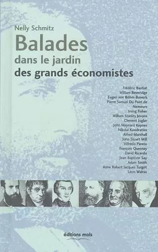 Balades dans le jardin de grands economistes - Nelly Schmitz - PAROLE SILENCE