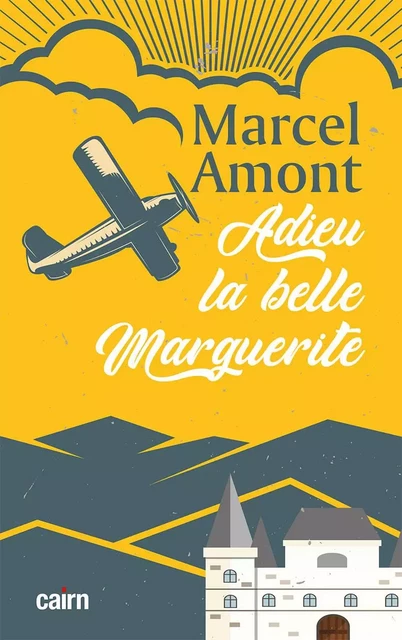 Adieu la belle Marguerite - Marcel Amont - CAIRN