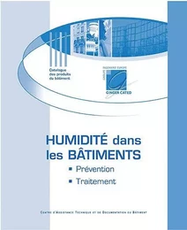 Humidité dans les bâtiments - Prévention et traitement