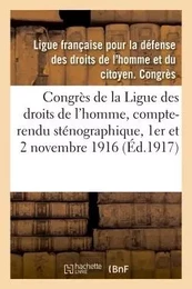 Le congrès de 1916 de la Ligue des droits de l'homme : compte-rendu sténographique