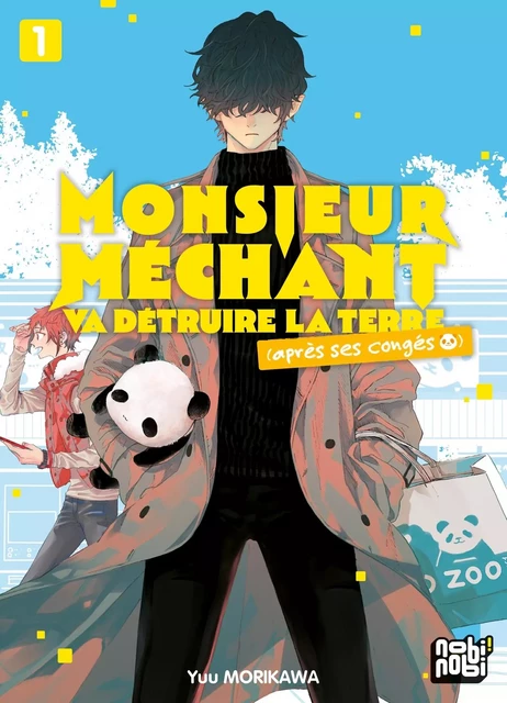 Monsieur Méchant va détruire la terre (après ses congés) T01 -  - NOBI NOBI