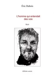 L'homme qui entendait des voix