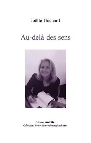 Au-delà des sens - Joëlle Thienard - UNICITE