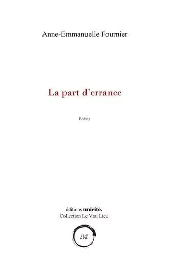 La part d'errance - Anne-Emmanuelle Fournier - Unicité