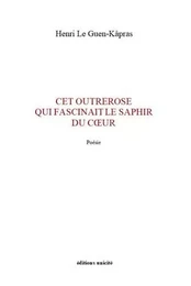 Cet outrerose qui fascinait le saphir du cœur