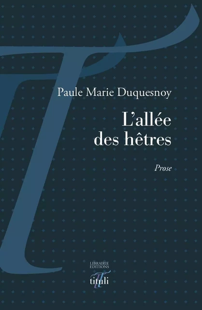 L'allée des hêtres - Paule M. Duquesnoy - TITULI