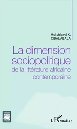 La dimension sociopolitique de la littérature africaine contemporaine