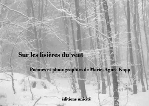 Sur les lisières du vent - Marie-Agnès Kopp - UNICITE