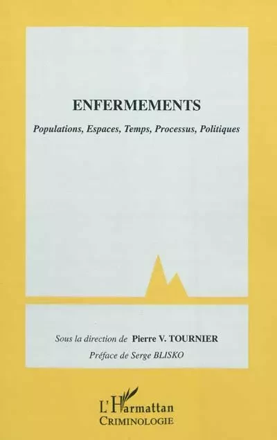 Enfermements - Pierre V. Tournier - Editions L'Harmattan