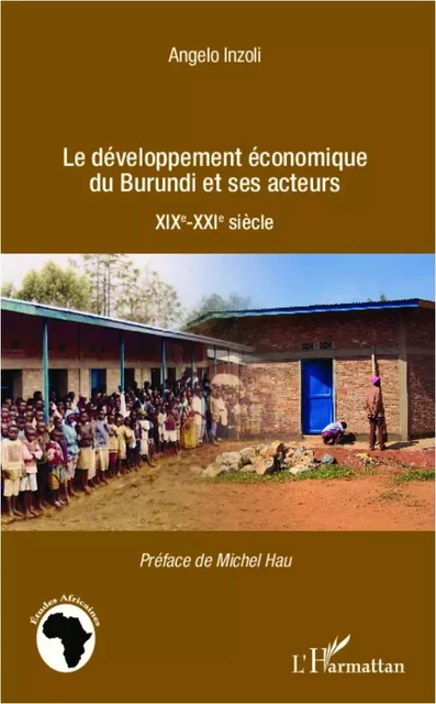 Développement économique du Burundi et ses acteurs - Angelo Inzoli - Editions L'Harmattan