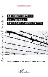 Destruction de l'humain dans les camps nazis